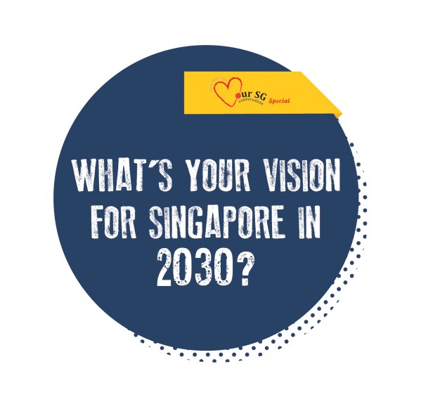 Your Say: Whats Your Vision for Singapore 2030?