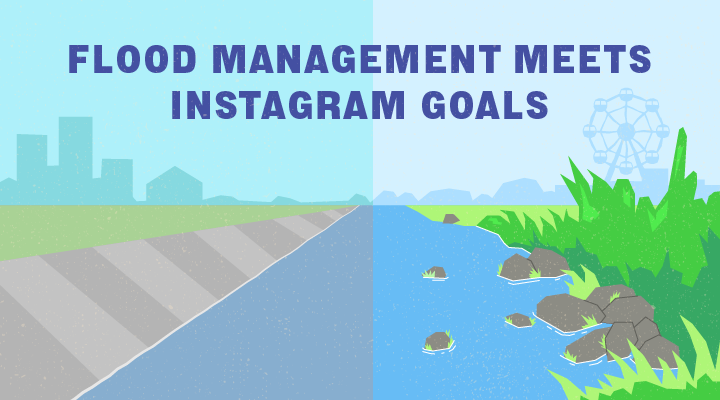 Flood management meets Instagram goals