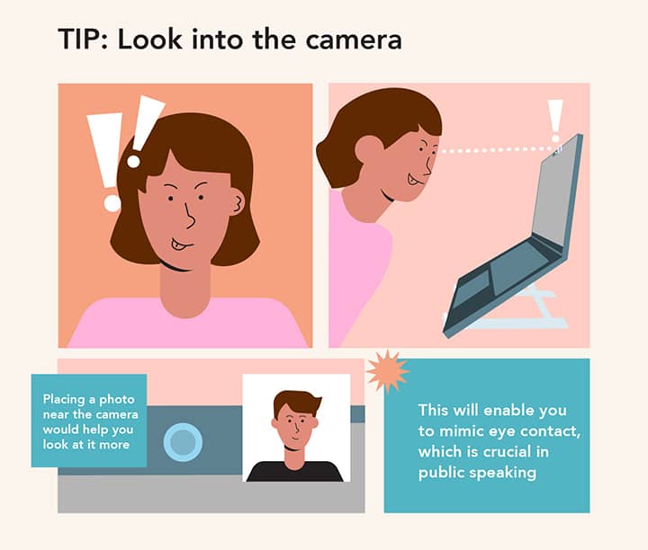 Tip 3: Look into the camera when presenting online to mimic eye contact