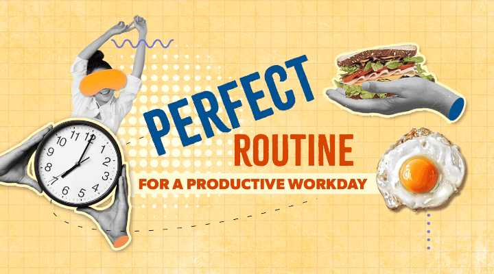 Here are some tips on crafting your perfect daily routine for a productive day at work.