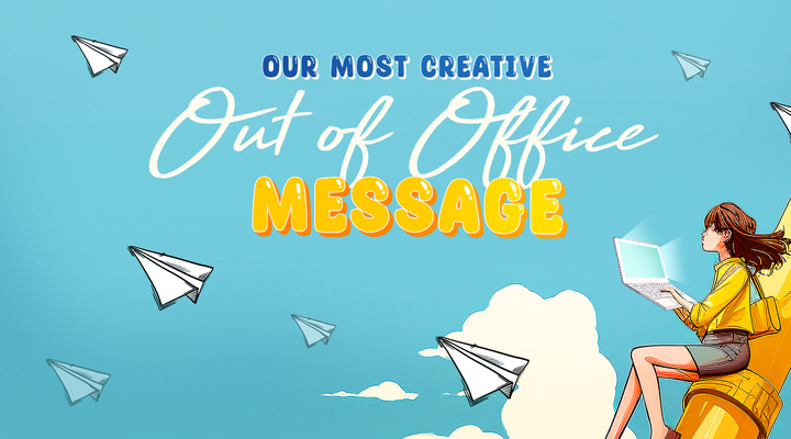 Our Most Creative Out-of-office Message