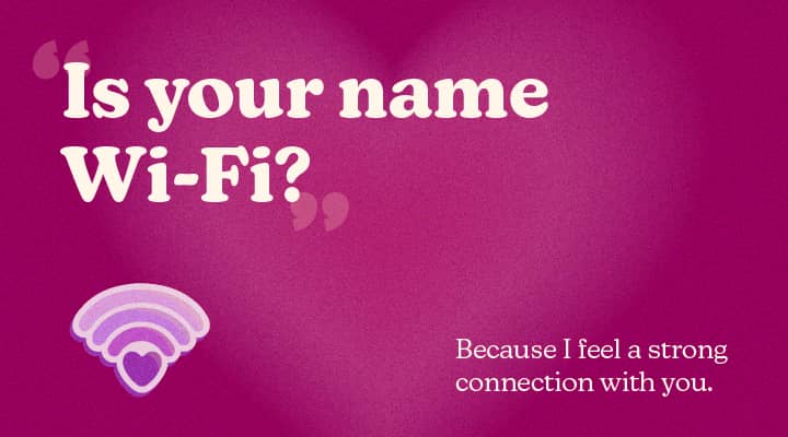 Is your name Wi-Fi?