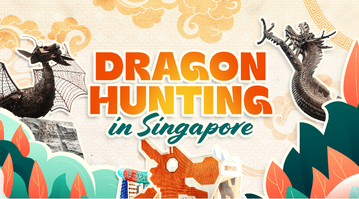 5 Places To Go In Singapore To See Dragons