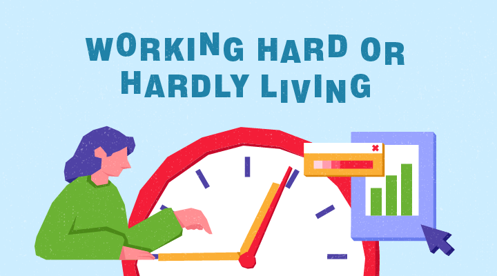 working-hard-or-hardly-living Working Hard or Hardly Living